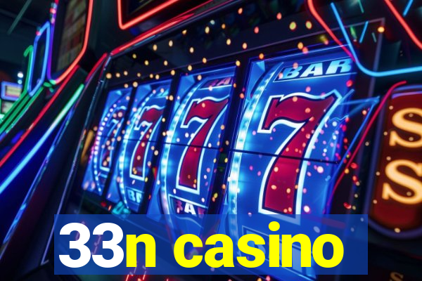 33n casino